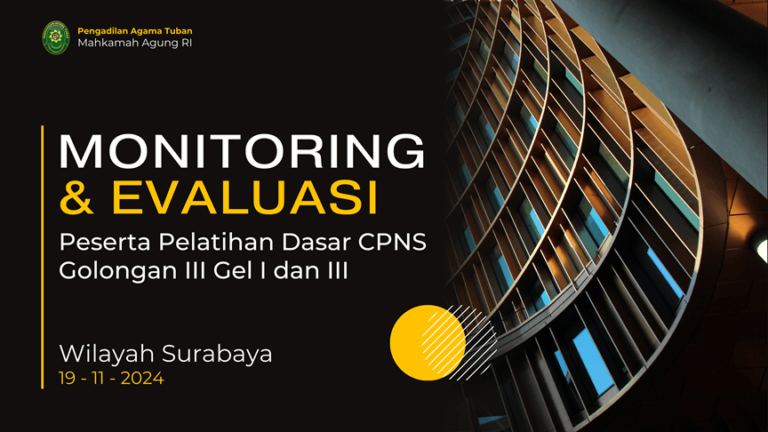 PA TUBAN TERIMA KUNJUNGAN DARI TIM MONITORING AKTUALISASI LATSAR CPNS 
GOLONGAN III MA RI